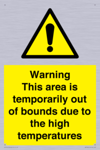 Warning This area is temporarily out of bounds due to the high temperatures